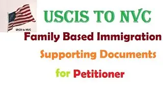US Family Based Immigration, Petitioner Supporting Documents @USCIStoNVC