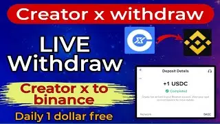 CreatorX App Live USDC Withdrawal on Binance | Earn Daily 1 USDC | Complete Earning Guide 2025