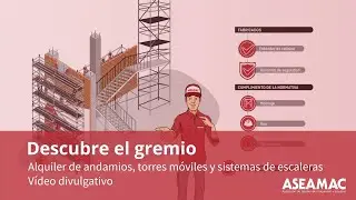 ASEAMAC: Video sobre Andamios, Torres m&oacute;viles y Sistemas de escaleras