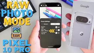 How to Turn on RAW Photo Mode on Google Pixel 10 / 10 Pro