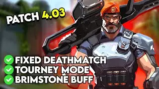 Valorant TOURNAMENT Mode, Fixed DEATHMATCH, Brimstone BUFF &mdash; My Thoughts on Patch 4.03