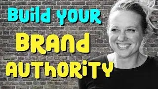 3 Ways to Build Brand Authority Online