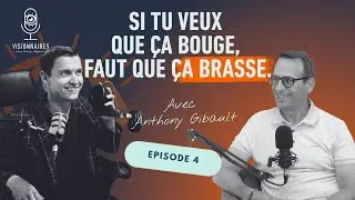 Bâtir avec ambition : quand l’action précède la vision (avec Anthony Gibault)