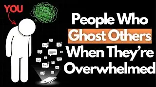 The Psychology of People Who Ghost Others When They&rsquo;re Overwhelmed