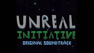Unreal Initiative OST - Overgrill