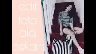 Edit Foto Ala Awkarin (Android)