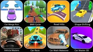 Vehicle Masters, Car Wash Makeover, Shape Shifting, Car Master 3D, Road Hills, BMX Cycle, Car Race