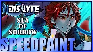 DISLYTE - SEA of SORROW Speedpaint