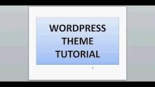 Wordpress theme tutorial