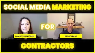 Social Media Marketing for Contractors with Maddie Thompson