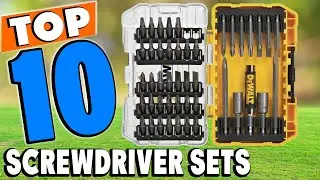 Top 10 Best Screwdriver Sets Review in 2025
