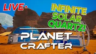 How to Get Infinite Solar Quartz | The Planet Crafter - Live stream
