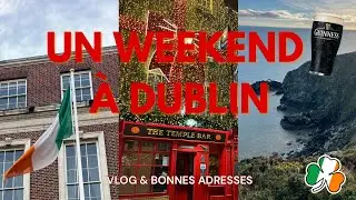 🇮🇪 un week-end à Dublin - vlog & bonnes adresses 