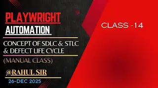 SDLC & STLC & Defect Life Cycle(Manual class) @ Rahul Sir 26th-Dec 2025