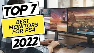 Top 7 Best Monitors For PS4 2022