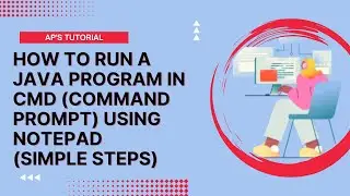How to run a Java program in Command Prompt using Notepad instead of using VS code or online compli.