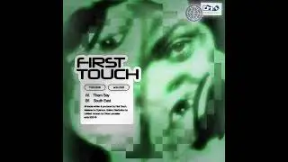 First Touch - Them Say [ec2a]