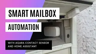 Smart Mailbox Automation With Aqara Contact Sensor And Home Assistant