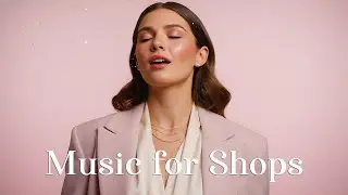 Luxury Christian Dior Vibe Music for Fashion Stores | Chill Playlist for Mall Boutique Ambience 2026