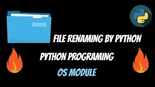 Renaming File by Python. Python Programming For Beginners. OS module