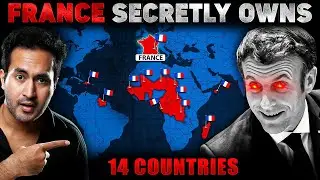 REVEALED! How FRANCE Secretly Owns 14 Countries | Biggest Hidden Empire