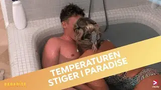 Stemningen I Paradise begynder at blive lummer efter en kysseleg.
