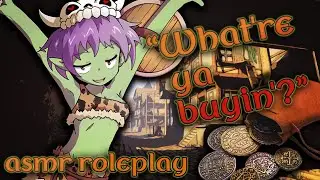 🍄🌸 ASMR Roleplay | A Goblin's Back-Alley Shop | [F4A][Swindler][Gentle Threats][Cute][Smooth Talker]