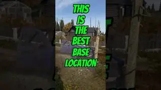 The BEST BASE LOCATION in DayZ