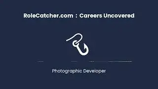 Photographic Developer : Careers Uncovered