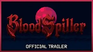 BloodSpiller Demo Gameplay Trailer