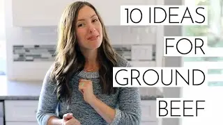 10 Ideas For Ground Beef