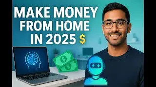 How to Make Money from Home in 2025 Using AI and Remote Skills