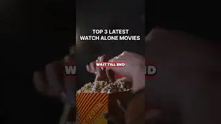 Top 3 Latest Watch Alone Movies 🍿❤️ #shorts #netflix