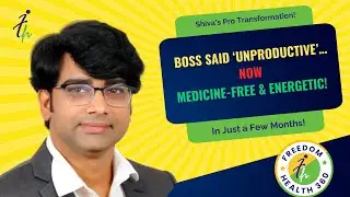 From Pills & Obesity to Energy & Productivity | Shivanand&rsquo;s Medicine-Free Transformation