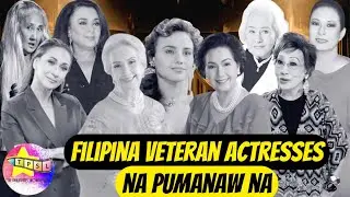 Filipina Veteran Actresses na pumanaw na