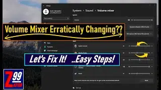 PROBLEM:  Volume Mixer Sliders Constantly Going Up & Down! - QUICK, EASY & SIMPLE SOLUTIONS!!
