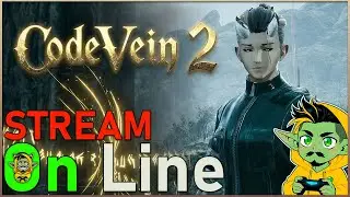 🔴Code Vein II - P.7 [Прохождение] Лайл спасён, повержен и еще раз спасён, идем дальше | Гайд | Билд