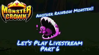 Another Rainbow Monster, Beating Beth, and Endgame! | Monster Crown Finale (Livestream)