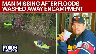 Search for missing Milwaukee man, floods washed away encampment | FOX6 News Milwaukee