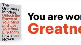The Greatness Mindset By Lewis Howes