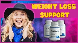 PROTETOX - WEIGHT LOSS REVIEW - ALL INFORMATION
