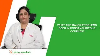 Problems Often Seen in Consanguineous Couples? | Episode 3 | Best Infertility Treatment in Hyderabad