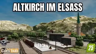 LS25 Altkirch im Elsass –  Eine Map für Produktions-Fans!
