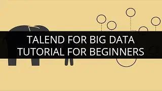 Talend for Big Data Tutorial for Beginners | Talend ETL | Talend Big Data Tutorial | Edureka