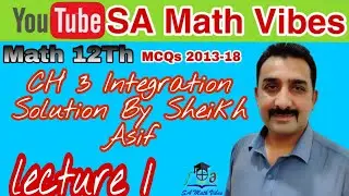 CH 3 Integration Solution By Sheikh Asif math Vibes lecture 1
