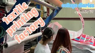 COLLEGE DIARIES 39 ll first field trip! textile printing factory tour + early summer clothing haul!