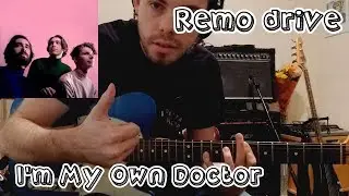 Remo Drive - I'm My Own Doctor - Guitar Cover (with tab)