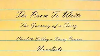 The Room to Write - Claudette Sabbag & Nancy Parsons