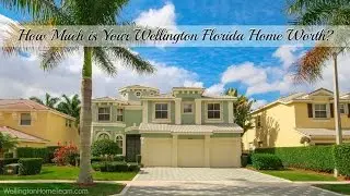 What's My Wellington Florida Home Worth? Michelle Gibson, Wellington REALTOR