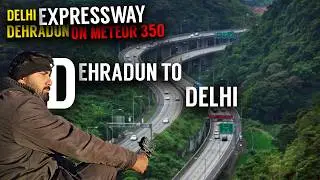 Dehradun Se Delhi Expressway Blast! 2.5 Ghante Ka Superfast Ride